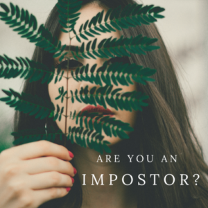 Are you an impostor? How to resolve Impostor Syndrome